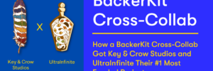 How a BackerKit Cross-Collab Got Key & Crow Studios and UltraInfinite Their #1 Most Funded Projects