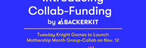 Introducing Collab-Funding: A New Way of Crowdfunding Found Only on BackerKit